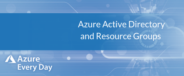 Azure Active Directory and Resource Groups
