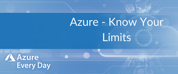 Azure Know Your Limits