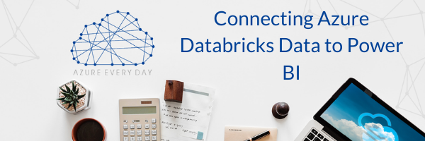 Connecting Azure Databricks Data to Power BI (1)