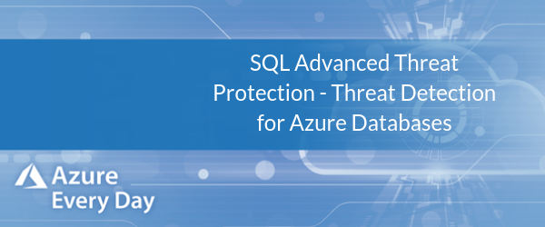 Copy of SQL Advanced Threat Protection - Threat Detection for Azure Databases
