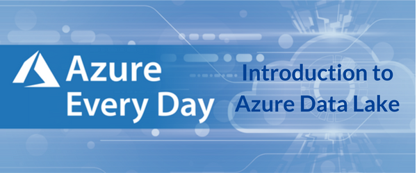 Introduction to Azure Data Lake