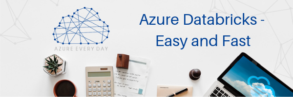 Azure Databricks - Easy and Fast