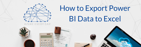 How to Export Power BI Data to Excel
